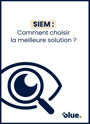 SIEM IT - Comment choisir la meilleure solution